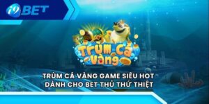 Trùm Cá Vàng